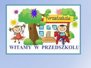 obrazek przedstawia dzieci bawiące się przed przedszkolem